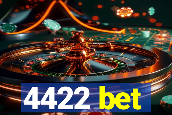 4422 bet